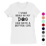 Work Hard Dog Life Womens Short Sleeve T-Shirt Funny Mothers Day Tee