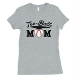 Tee-Ball Mom Womens Tee Mother's Day Gift Tee T-Shirt Cute Mom Gifts