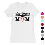 Tee-Ball Mom Womens Tee Mother's Day Gift Tee T-Shirt Cute Mom Gifts