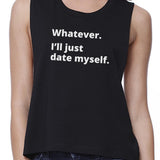Date Myself Women's Sleeveless Round Neck Crop Top For Friends