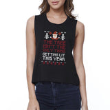 The Tree Is Not The Only Thing Getting Lit This Year Womens Black Crop Top
