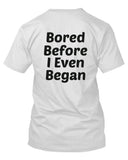 Bored Before I Even Began Back Print Men's T-Shirt