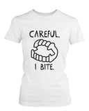 Careful I Bite Funny Women's T-shirt White Crewneck Graphic shirt for Halloween
