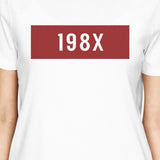 198X Women's White Cute T-Shirt Funny Graphic Trendy Design
