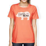 Mama Bear Women's Peach Cute Graphic T-Shirt Ideas For Mothers Day