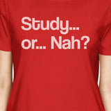 Study Or Nah Womens Red Shirt
