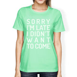 Sorry I'm Late Womens Mint Shirt