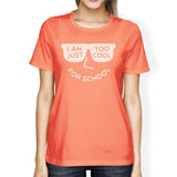 Too Cool For School Womens Peach Shirt