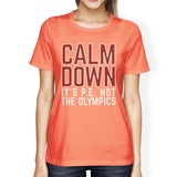 It's PE Not The Olympics Womens Peach Shirt