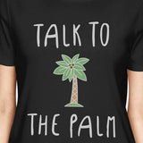 Talk To The Palm Womens Black Summer Vacation Tropical Design Shirt
