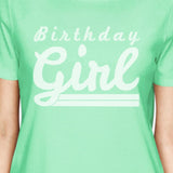 Birthday Girl Womens Mint Shirt