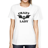 Crazy Bat Lady Womens White Shirt