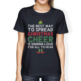 The Best Way To Spread Christmas Cheer Is Singing Loud For All To Hear Womens Navy Shirt