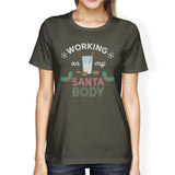Working On My Santa Body Womens Dark Grey Shirt