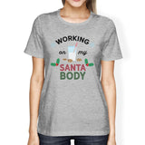 Working On My Santa Body Womens Grey Shirt
