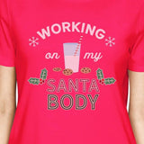 Working On My Santa Body Womens Hot Pink Shirt