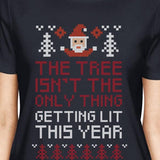 The Tree Is Not The Only Thing Getting Lit This Year Womens Navy Shirt