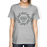 I Am The Best Christmas Decoration Wreath Womens Grey Shirt