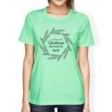 I Am The Best Christmas Decoration Wreath Womens Mint Shirt