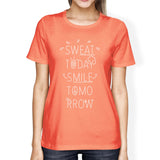Sweat Smile Womens Funny Workout Shirt Work Out Theme T-Shirt Gifts