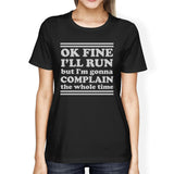Run Complain Womens Lightweight Gift T-Shirt Cute Work Out Top