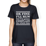 Run Complain Womens Lightweight Gift T-Shirt Cute Work Out Top