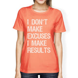 Excuses Results Womens Cool Cotton T-Shirt Humorous Gift Shirt