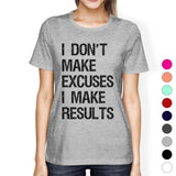 Excuses Results Womens Cool Cotton T-Shirt Humorous Gift Shirt
