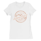 Adventure Or Nothing Womens Motivation T-Shirt Graduation Gift Idea