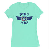Force Of July Womens Graphic T-Shirt Cute 4th of July Outfit Gifts