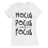 Hocus Pocus Focus Womens T-Shirt