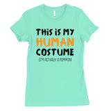 This Is My Human Costume Womens T-Shirt