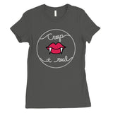 Creep It Real Womens T-Shirt