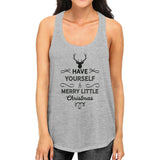 Have Yourself A Merry Little Christmas Womens Grey Tank Top