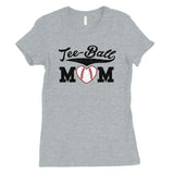 Tee-Ball Mom Womens Tee Mother's Day Gift Tee T-Shirt Cute Mom Gifts