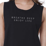 Breathe Deep Enjoy Life Crop Top Funny Work Out Sleeveless Shirt